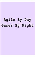 Agile By Day Gamer By Night