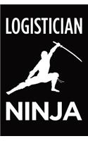 Logistician ninja: Blank lined novelty office humor themed notebook to write in: With a practical and versatile wide rule interior