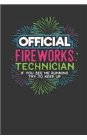 Official Fireworks Technician If you see me Running try to keep up: Lined Journal Lined Notebook 6x9 110 Pages Ruled