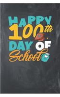 Happy 100th Day of School: Lined Journal Lined Notebook 6x9 110 Pages Ruled