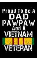 Proud To Be A Dad PawPaw And A Vietnam Veteran