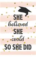 She Believed She Could So She Did