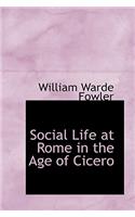 Social Life at Rome in the Age of Cicero