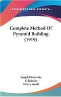 Complete Method Of Pyramid Building (1919)