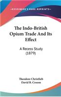 Indo-British Opium Trade And Its Effect