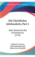 Christlichen Jahrhunderte, Part 4
