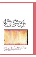 A Brief History of Roman Literature for Schools and Colleges