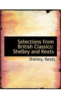 Selections from British Classics: Shelley and Keats