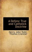 A Defenc True and Catholick Doctrine
