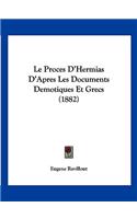 Le Proces D'Hermias D'Apres Les Documents Demotiques Et Grecs (1882)