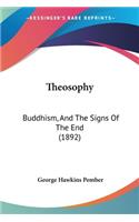 Theosophy: Buddhism, And The Signs Of The End (1892)