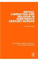 Sexual Liberation and Religion in Nineteenth Century Europe