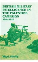 British Military Intelligence in the Palestine Campaign, 1914-1918