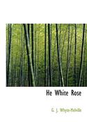 He White Rose