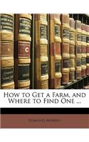How to Get a Farm, and Where to Find One ...