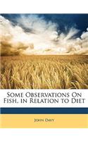 Some Observations on Fish, in Relation to Diet