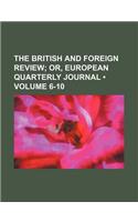 The British and Foreign Review (Volume 6-10); Or, European Quarterly Journal