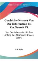 Geschichte Nassau's Von Der Reformation Bis Zur Neuzeit V1