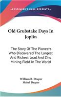 Old Grubstake Days In Joplin