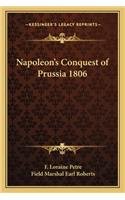 Napoleon's Conquest of Prussia 1806