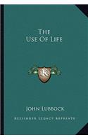 The Use Of Life: (English)