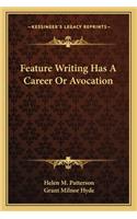 Feature Writing Has a Career or Avocation