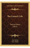Linnet's Life the Linnet's Life: Twelve Poems (1822)