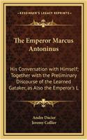 The Emperor Marcus Antoninus