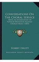 Conversations On The Choral Service