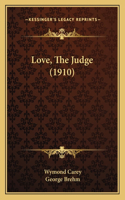 Love, the Judge (1910)