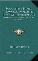 Suggestive Hints Towards Improved Secular Instruction