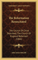The Reformation Resuscitated