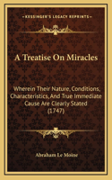A Treatise On Miracles