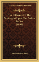 Influence Of The Septuagint Upon The Pesitta Psalter (1895)
