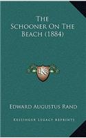 The Schooner On The Beach (1884)