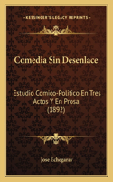 Comedia Sin Desenlace