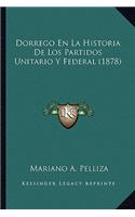 Dorrego En La Historia De Los Partidos Unitario Y Federal (1878)