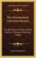 Der Zwischenstreit Unter Den Parteien
