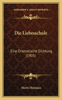 Die Liebesschule