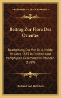 Beitrag Zur Flora Des Orientes