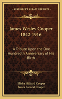 James Wesley Cooper 1842-1916