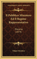 Il Pubblico Ministero Ed Il Regime Rappresentativo