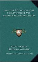 Hundert Psychologische Schulversuche Mit Angabe Der Apparate (1918)