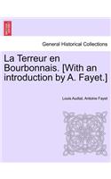 La Terreur En Bourbonnais. [With an Introduction by A. Fayet.] I. Lyon