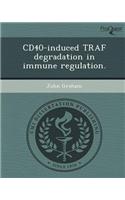 Cd40-Induced Traf Degradation in Immune Regulation