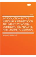Introduction to the National Arithmetic on the Inductive System; Combining the Analytic and Synthetic Methods