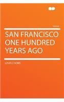 San Francisco One Hundred Years Ago