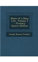 Notes of a Busy Life, Volume 2 - Primary Source Edition
