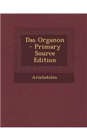 Das Organon - Primary Source Edition