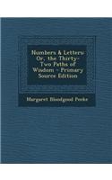 Numbers & Letters: Or, the Thirty-Two Paths of Wisdom